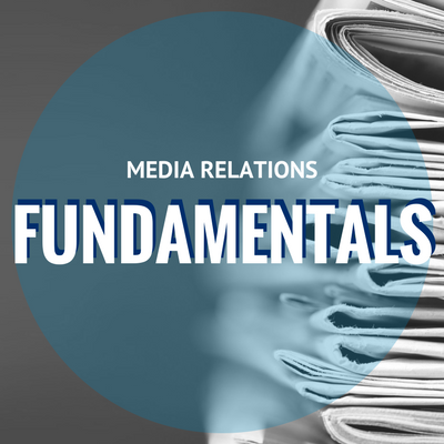 Media Relations Fundamentals